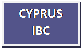 Text Box: CYPRUS
IBC
